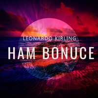 Leonardo Kirling - Ham Bonuce