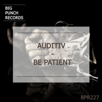 Auditiv - Be Patient