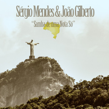 Sérgio Mendes & João Gilberto - Samba de uma Nota Só (Sérgio Mendes & João Gilberto)