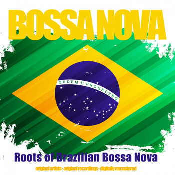 Various Artists - Bossa Nova (Roots of Brazilian Bossa Nova)