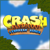 Lyxodian - Crash Bandicoot Main Theme (Remix)