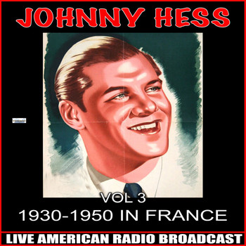 Johnny Hess - 1930-1950 In France Vol. 3
