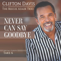 Clifton Davis - Never Can Say Goodbye