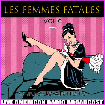 Various Artists - Les Femmes Fatales Vol. 6