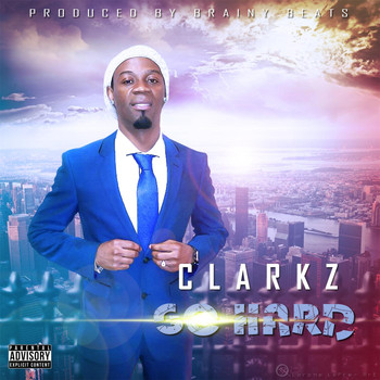 Clarkz - Go Hard (Explicit)