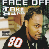 Face Off - The Take Over (Explicit)