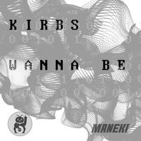 Kirbs - Wanna Be