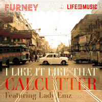 Furney feat. Lady Emz - I Like It Like That / Calcutter