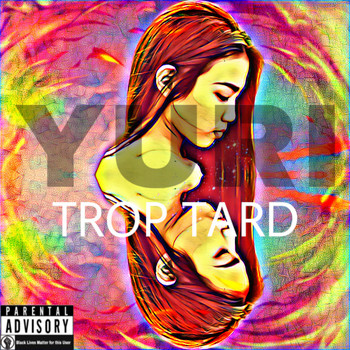 Yuri - TROP TARD (Explicit)