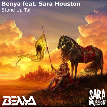 Benya (feat. Sara Houston) - Stand up Tall