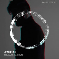 Jesusak - Pleasure in a Pain