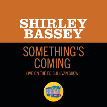 Shirley Bassey - Something's Coming (Live On The Ed Sullivan Show, January 26, 1969)