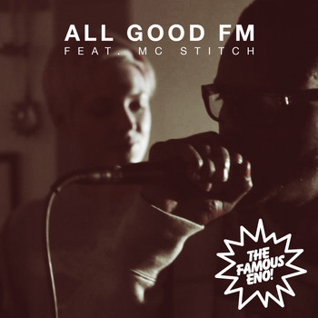 Famous Eno featuring MC Stitch - All Good FM