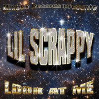 Lil Scrappy - Look At Me (Explicit)