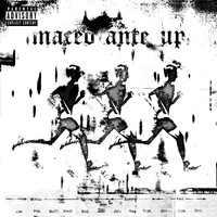 Maceo - Ante Up (Explicit)
