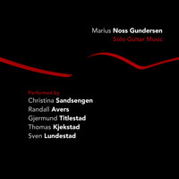 Marius Noss Gundersen - Solo Guitar Works