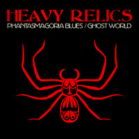 Heavy Relics - Phantasmagoria Blues (Explicit)