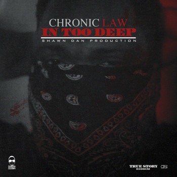 Chronic Law - In Too Deep