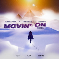 Soundland - Movin' On (feat. Timebelle) (Remix)