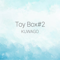 KUWAGO - Toy Box 2