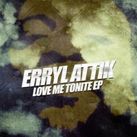 Erryl Attik - Love Me Tonite EP