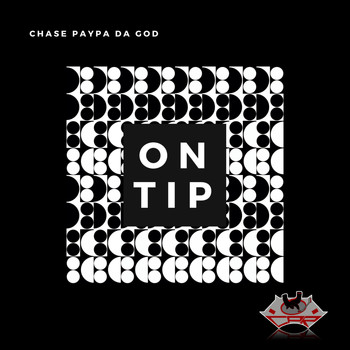 Chase Paypa Da God - On Tip (Explicit)