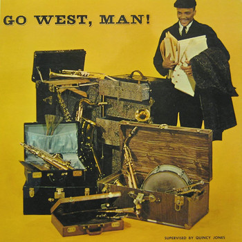 Quincy Jones - Go West Man !