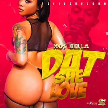 Kos Bella - Dat She Love