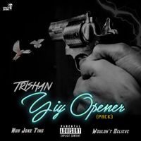 Trishan - Yiy Opener