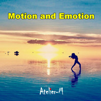 Atelier-M - Motion and Emotion