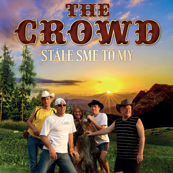The Crowd - Stále sme to my