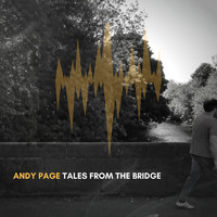 Andy Page - Tales From The Bridge (Explicit)