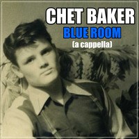 Chet Baker - Blue Room (A Cappella)