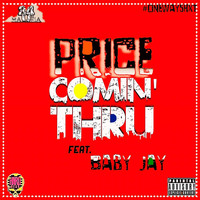 Price - Comin' Thru (feat. Baby Jay) (Explicit)