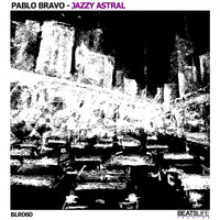 Pablo Bravo - Jazzy Astral