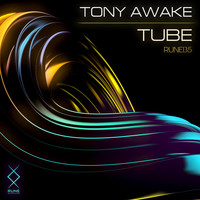 Tony Awake - Tube