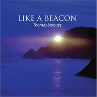 Thomas Barquee - Like a Beacon