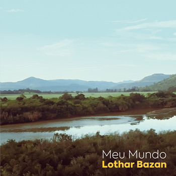 Lothar Bazan - Meu Mundo