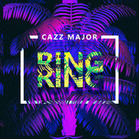 Cazz Major - Ring Ring