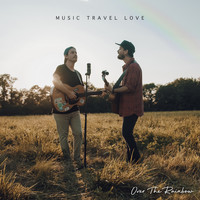 Music Travel Love - Over the Rainbow