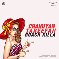 Roach Killa - Chaidiyan Tareefan
