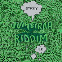Sticky - Jumeirah Riddim (Explicit)