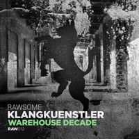 Klangkuenstler - Warehouse Decade