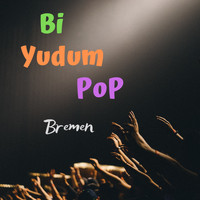 Bremen - Bi Yudum Pop