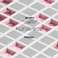 Rotty - The Smashing EP