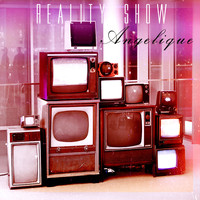 Angelique - Reality Show