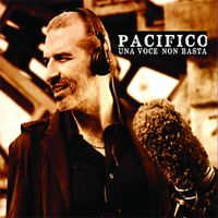 Pacifico - Una voce non basta