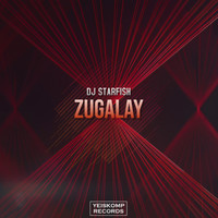DJ Starfish - Zugalay