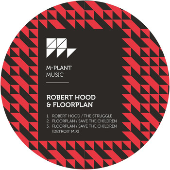 Floorplan, Robert Hood - The Struggle / Save the Children