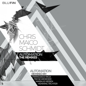 Chris Maico Schmidt - Automation Remixes
